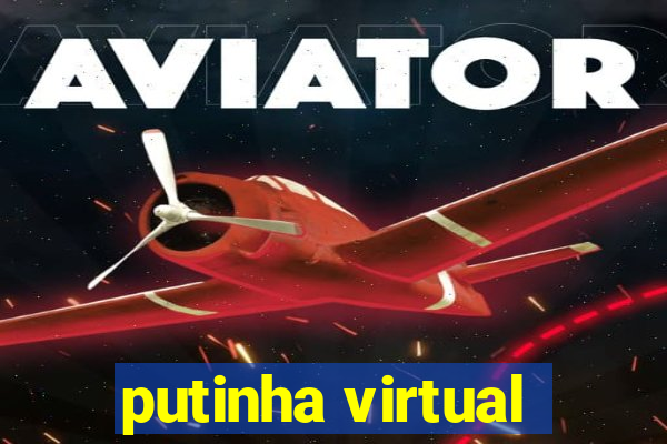 putinha virtual